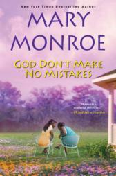 God Don't Make No Mistakes by Mary Monroe Paperback Book
