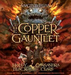 The Copper Gauntlet: Magisterium Book 2 (The Magisterium) by Holly Black Paperback Book