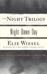 The Night Trilogy: Night, Dawn, Day by Elie Wiesel Paperback Book