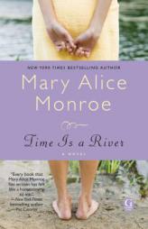 Time Is a River by Mary Alice Monroe Paperback Book