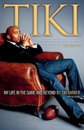Tiki: My Life in the Game and Beyond by Tiki Barber Paperback Book