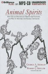 Animal Spirits: How Human Psychology Drives the Economy and Why it Matters for Global Capitalism by George A. Akerlof Paperback Book