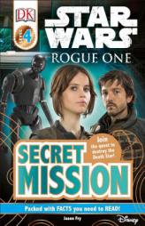DK Readers L4: Star Wars: Rogue One: Secret Mission by DK Paperback Book