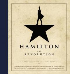 Hamilton: The Revolution by Lin-Manuel Miranda Paperback Book