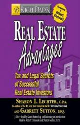 Rich Dad's Real Estate Advantages: Tax and Legal Secrets of Successful Real Estate Investors by Sharon L. Lechter Paperback Book