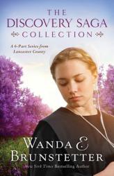 The Discovery Saga Collection: A 6-Part Series from Lancaster County (The Discovery - A Lancaster County Saga) by Wanda E. Brunstetter Paperback Book