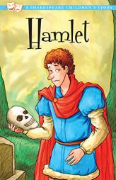 Hamlet, Prince of Denmark (The Shakespeare Children's Collection) by William Shakespeare Paperback Book