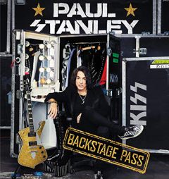 Backstage Pass: The Starchild's All-Access Guide to the Good Life by Paul Stanley Paperback Book