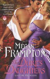 The Duke's Daughters: Lady Be Reckless: A Duke's Daughters Novel by Megan Frampton Paperback Book