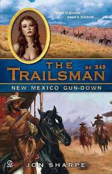 The Trailsman #349: New Mexico Gun-Down by Jon Sharpe Paperback Book