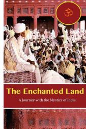 The Enchanted Land: A Journey with the Mystics of India by David Christopher Lane Paperback Book