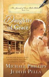 Daughter of Grace (The Journals of Corrie Belle Hollister) by Michael Phillips Paperback Book
