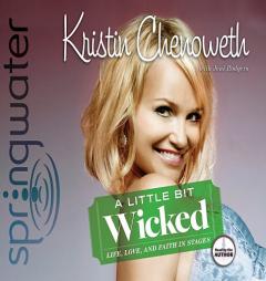 A Little Bit Wicked by Kristin Chenoweth Paperback Book