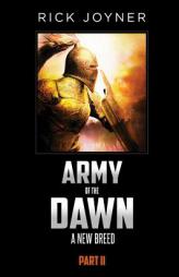 Army of the Dawn, Part II: A New Breed by Rick Joyner Paperback Book