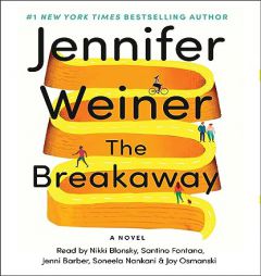 The Breakaway: A Novel by Jennifer Weiner Paperback Book