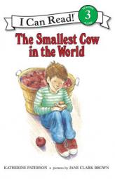 The Smallest Cow in the World (I Can Read Book 3) by Katherine Paterson Paperback Book