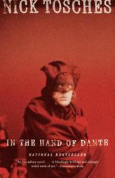 In the Hand of Dante:  A Novel by Nick Tosches Paperback Book