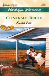 Contract Bride (Harlequin Romance No. 3764)(To Have and To Hold series) by Susan Fox Paperback Book