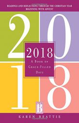 2018: A Book of Grace-Filled Days by Karen Beattie Paperback Book