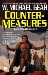 Countermeasures (Forbidden Borders) by W. Michael Gear Paperback Book