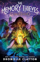 The Memory Thieves by Dhonielle Clayton Paperback Book