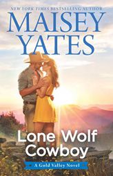 Lone Wolf Cowboy by Maisey Yates Paperback Book