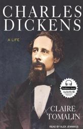 Charles Dickens: A Life by Claire Tomalin Paperback Book
