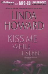 Kiss Me While I Sleep by Linda Howard Paperback Book