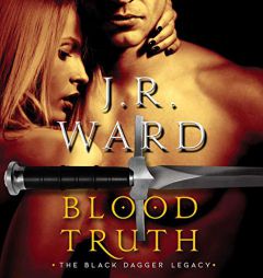 Blood Truth (Black Dagger Legacy) by J. R. Ward Paperback Book