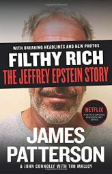 Filthy Rich: The Jeffrey Epstein Story by James Patterson Paperback Book