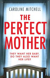 The Perfect Mother by Caroline Mitchell Paperback Book