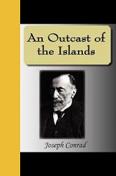 An Outcast of the Islands by Joseph Conrad Paperback Book
