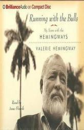 Running with the Bulls: My Years with the Hemingways by Valerie Hemingway Paperback Book