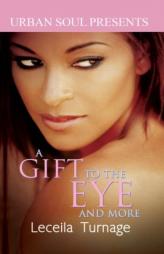 A Gift to the Eye and More by Leceila Turnage Paperback Book