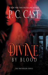 Divine by Blood by P. C. Cast Paperback Book