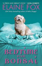 Bedtime for Bonsai by Elaine Fox Paperback Book