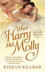 When Harry Met Molly (Impossible Bachelor) by Kieran Kramer Paperback Book