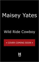 Wild Ride Cowboy by Maisey Yates Paperback Book