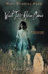 Wait Till Helen Comes: A Ghost Story by Mary Downing Hahn Paperback Book
