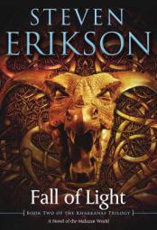 Fall of Light: Book Two of the Kharkanas Trilogy by Steven Erikson Paperback Book