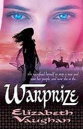 Warprize (The Chronicles of the Warlands, Book 1) by Elizabeth Vaughan Paperback Book