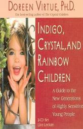 Indigo, Crystal, & Rainbow Children by Doreen Virtue Paperback Book