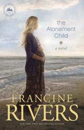 The Atonement Child by Francine Rivers Paperback Book