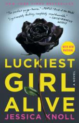 Luckiest Girl Alive: A Novel by Jessica Knoll Paperback Book