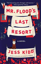 Mr. Flood's Last Resort by Jess Kidd Paperback Book