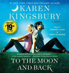 To the Moon and Back (The Baxter Family) by Karen Kingsbury Paperback Book