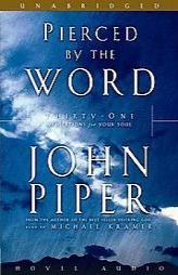 Pierced by the Word: 31 Meditations for Your Soul by John Piper Paperback Book