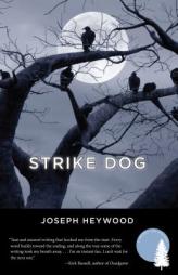 Strike Dog: A Woods Cop Mystery (Woods Cop) by Joseph Heywood Paperback Book