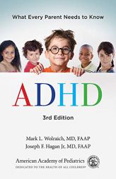ADHD: What Every Parent Needs to Know by American Academy of Pediatrics Paperback Book
