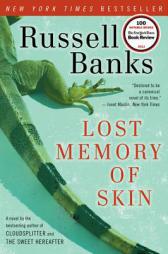 Lost Memory of Skin by Russell Banks Paperback Book